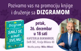 Promocija knjige „Smij se u inat svemu“ i druženje sa Dizgramom 26. decembra