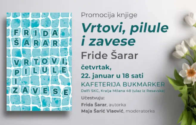Promocija knjige „Vrtovi, pilule i zavese“ Fride Šarar 22. januara u knjižari Delfi SKC