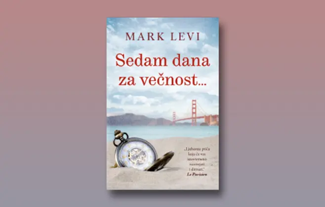 Prikaz romana „Sedam dana za večnost“: Originalna romansa