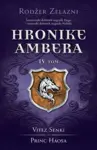 Proizvod Hronike Ambera – IV tom: Vitez Senki / Princ Haosa
