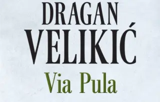 „Via Pula“ Dragana Velikića od 3. jula u prodaji