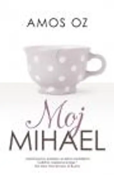 Slika 0 - Moj Mihael