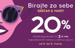„Birajte za sebe“ – popust od 20% na 3 ili više naslova sa Lagunine top-liste od 6. do 9. marta