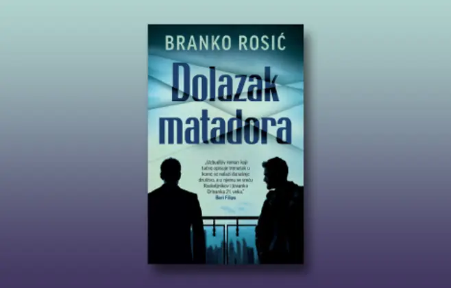 Prikaz romana „Dolazak matadora“ Branka Rosića: Gledati u oči biku zvanom sudbina