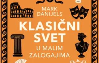 Uronite u živopisni svet antičke Grčke i Rima: knjiga „Klasični svet u malim zalogajima“ Marka Danijelsa u knjižarama od 29. jula