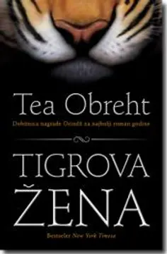 „Tigrova žena“ - Tea Obreht - slika 1