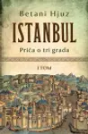 Proizvod Istanbul: Priča o tri grada – I tom