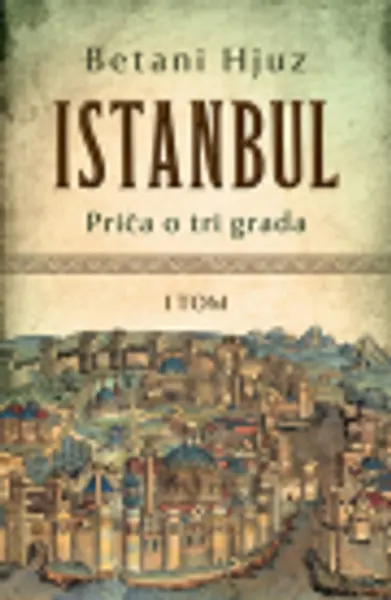 Slika 0 - Istanbul: Priča o tri grada – I tom