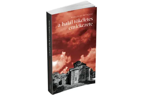„Savršeno sećanje na smrt“ Radoslava Petkovića na mađarskom - slika 1
