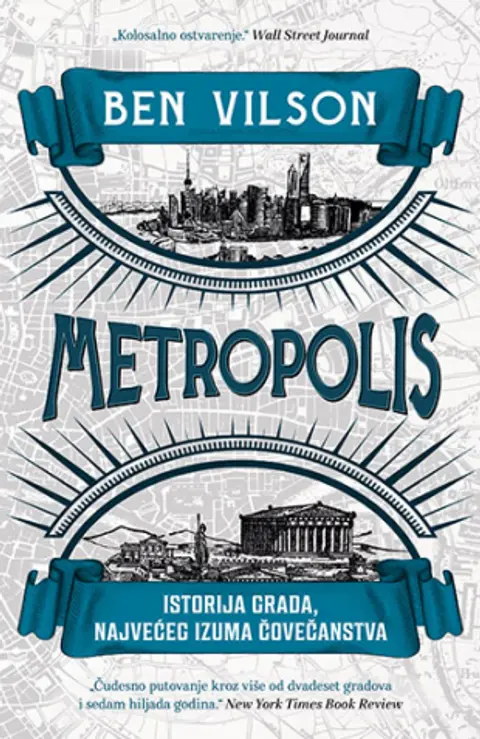 metropolis-istorija-grada-najveceg-izuma-covecanstva-ben-vilson-v