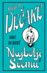 Proizvod Knjiga za dečake: kako da budeš najbolji u svemu