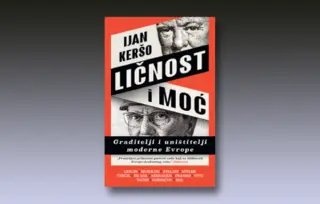 Prikaz knjige „Ličnost i moć“ Ijana Kerša: Politički leksikon dvadesetog veka