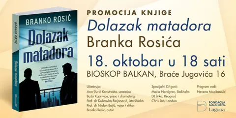 Promocija romana Branka Rosića „Dolazak matadora“ 18. oktobra od 18 sati u bioskopu „Balkan“ - slika 1