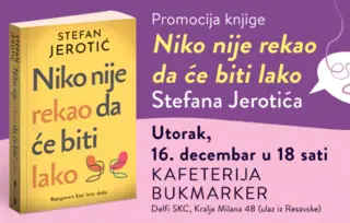 Predstavljanje knjige „Niko nije rekao da će biti lako“ Stefana Jerotića 16. decembra