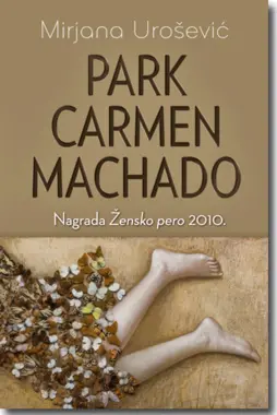 Park Carmen Machado – intervju sa Mirjanom Urošević - slika 2