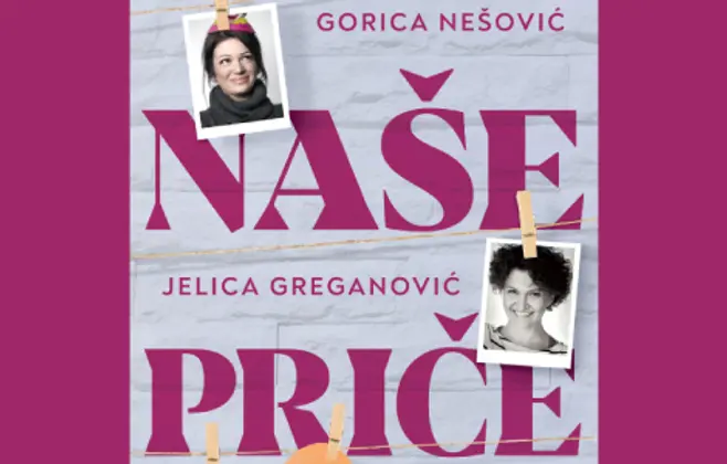 „Naše priče“ Gorice Nešović i Jelice Greganović u prodaji od 19. aprila