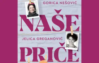 „Naše priče“ Gorice Nešović i Jelice Greganović u prodaji od 19. aprila