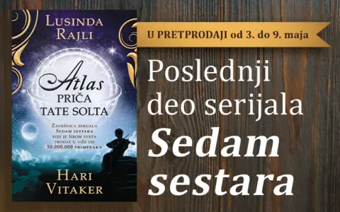 Budite najbrži! U pretprodaji završnica serijala „Sedam sestara“: „Atlas – priča Tate Solta“ Lusinde Rajli i Harija Vitakera od 3. do 9. maja - slika 1