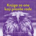 Proizvod Knjiga za one koji previše rade