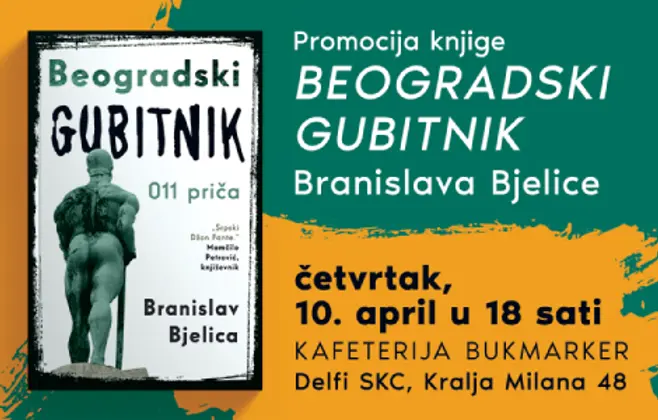 Beograd ima jednog Pobednika, a gubitnika je mnogo: promocija knjige Branislava Bjelice „Beogradski gubitnik“ 10. aprila