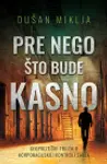Proizvod Pre nego što bude kasno