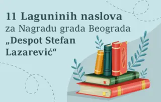 Čak jedanaest Laguninih autora u izboru za Nagradu grada Beograda „Despot Stefan Lazarević“