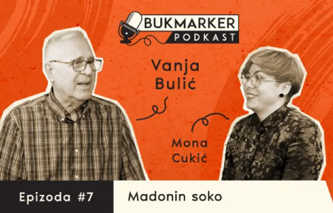 Bukmarker podkast, ep. 7 – Vanja Bulić: Knjiga će opstati i sačuvati priču o svemu što je uništeno