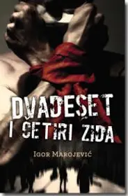 „Dvadeset i četiri zida“ – Igor Marojević - slika 1