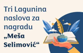 Tri Lagunina autora u konkurenciji za regionalnu nagradu „Meša Selimović“