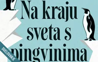Duelovanje: „Na kraju sveta s pingvinima“