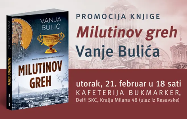 Promocija novog romana Vanje Bulića „Milutinov greh“ 21. februara