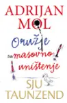 Proizvod Adrijan Mol - Oružje za masovno uništenje