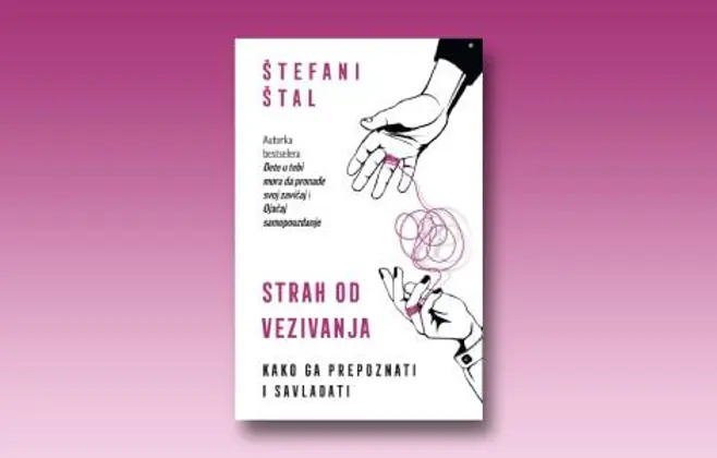 Prikaz knjige „Strah od vezivanja“: Od ekstrema ka zdravom životu