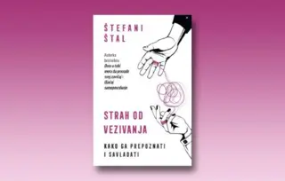 Prikaz knjige „Strah od vezivanja“: Od ekstrema ka zdravom životu