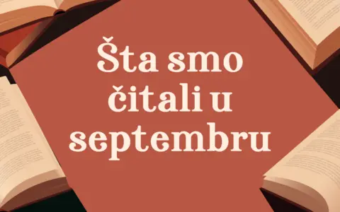 Šta smo čitali u septembru 2025. godine: 5 književnih preporuka - slika 1