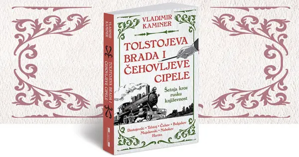 Slika 0 - Tolstojeva brada i Čehovljeve cipele: Šetnja kroz rusku književnost