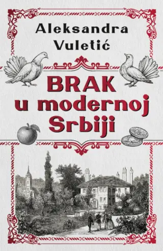 Prikaz knjige „Brak u modernoj Srbiji“: Domazeti, dobegulje i ostale bračne zavrzlame