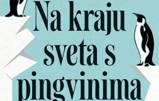 Prikaz knjige „Na kraju sveta s pingvinima“: Na Antarktik po dozu nade i optimizma