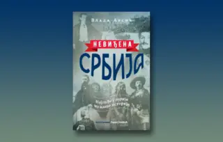 Prikaz knjige „Neviđena Srbija“ Vlade Arsića: Šašave storije iz naše istorije