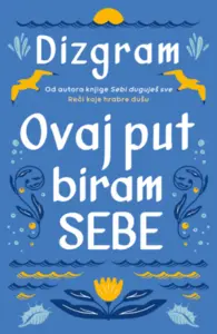 Ovaj put biram sebe