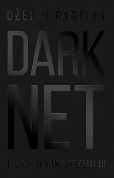 Fascinantno i uzbudljivo putovanje digitalnim podzemljem u knjizi „Darknet“ u prodaji od 15. septembra - slika 1