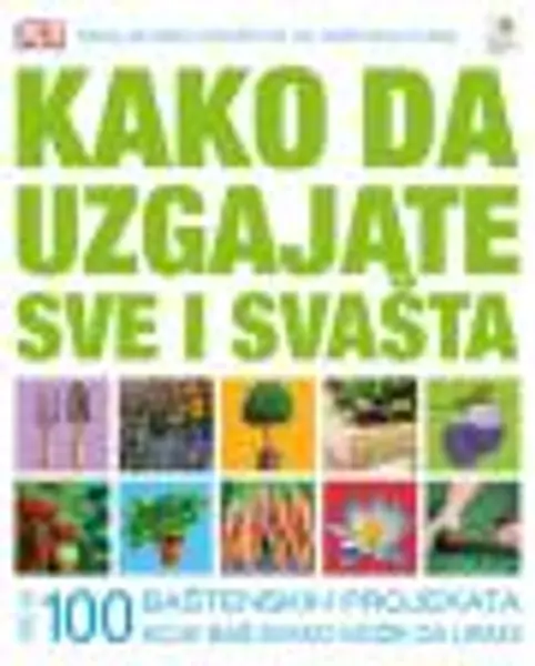 Slika 0 - Kako da uzgajate sve i svašta