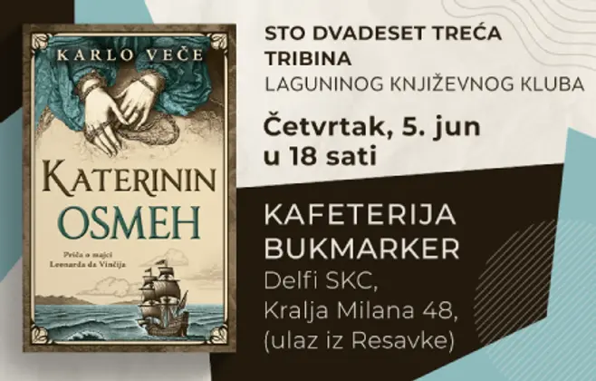 O životu majke Leonarda da Vinčija i romanu „Katerinin osmeh“ govoriće Sanja Domazet: 123. tribina Laguninog književnog kluba