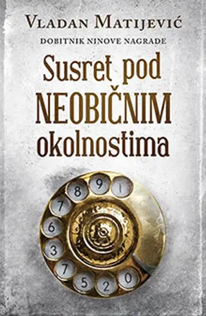 Kucanje sata koji stoji – O romanu „Susret pod neobičnim okolnostima” Vladana Matijevića - slika 1