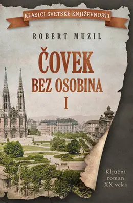 „Čovek bez osobina“ Roberta Muzila: „Osvojili smo stvarnost i stoga izgubili naše snove“ - slika 1