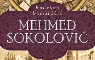 Jedna sasvim naročita, lična sudbina: „Mehmed Sokolović“ Radovana Samardžića u prodaji od 5. avgusta
