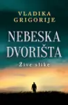 Proizvod Nebeska dvorišta: Žive slike – latinica - Potpisan primerak