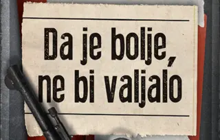 Prikaz romana „Da je bolje, ne bi valjalo“ koji da je bolji, ne bi valjalo