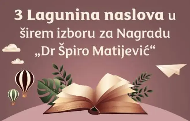 Tri Lagunina naslova u širem izboru za nagradu „Špiro Matijević“