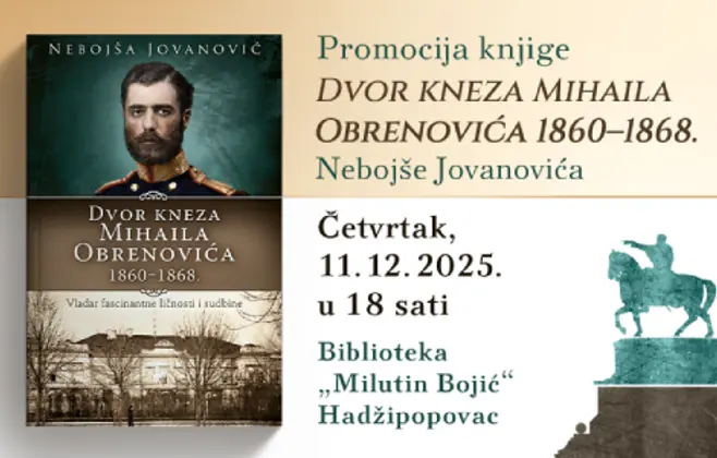 Predstavljanje knjige „Dvor kneza Mihaila Obrenovića 1860 – 1868.“ u Biblioteci „Milutin Bojić“ u Hadžipopovcu